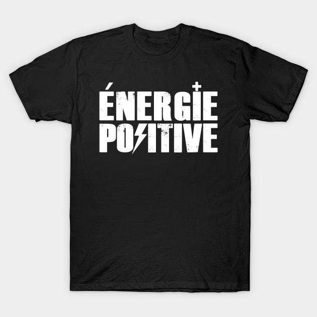 ENERGIE POSITIVE T-Shirt by bmron